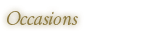 Occasions
